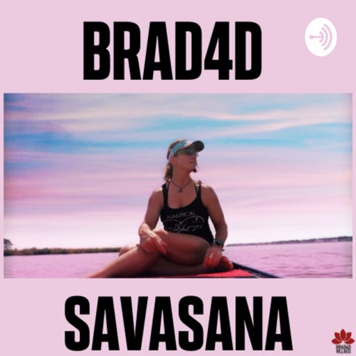 Cover art for podcast Brad4d Savasana