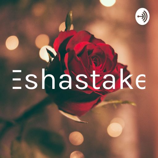 Cover art for podcast Eshastake