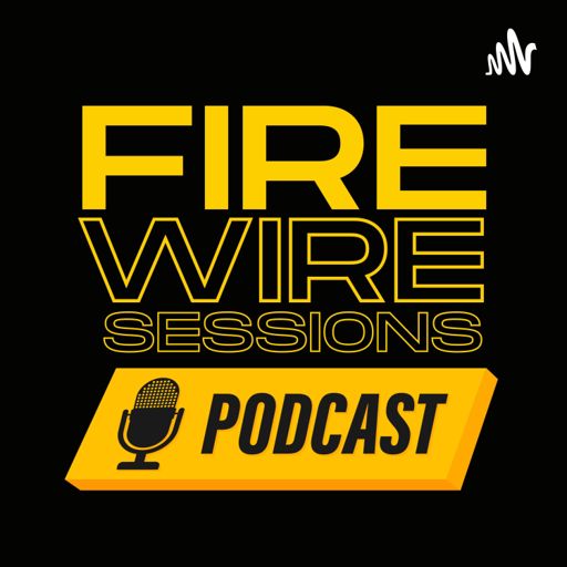Cover art for podcast Fire & Wire Sessions Podcast