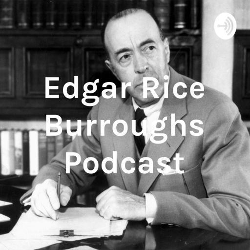Cover art for podcast Edgar Rice Burroughs® Podcast