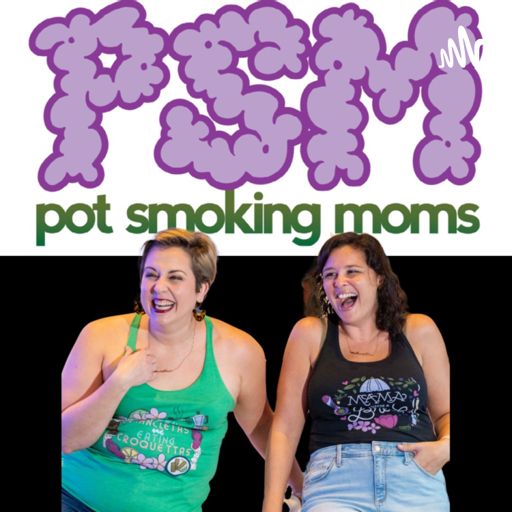 Cover art for podcast Pot Smoking Moms 