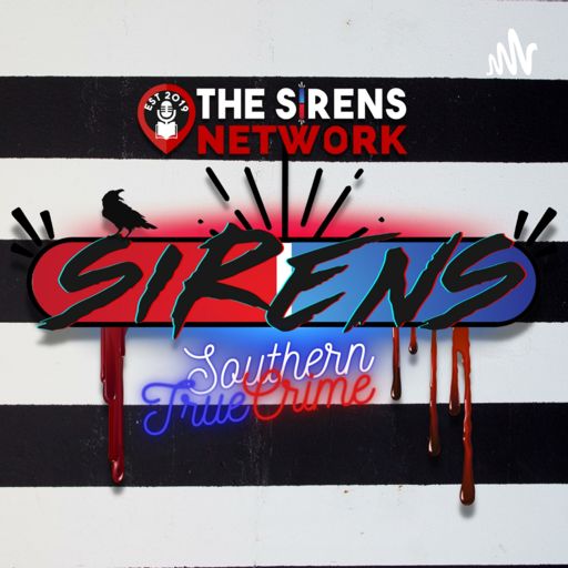 Cover art for podcast Sirens | A Southern True Crime Podcast