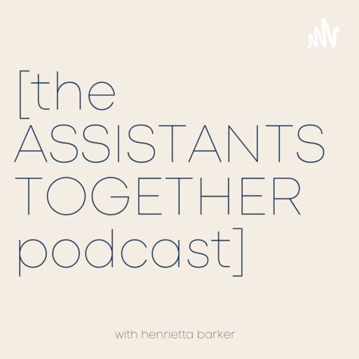 Cover art for podcast The Assistants Together Podcast