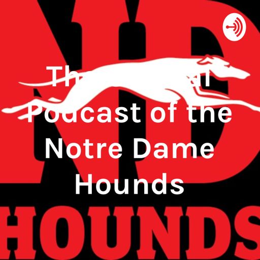 Cover art for podcast The Official Podcast of the Notre Dame Hounds