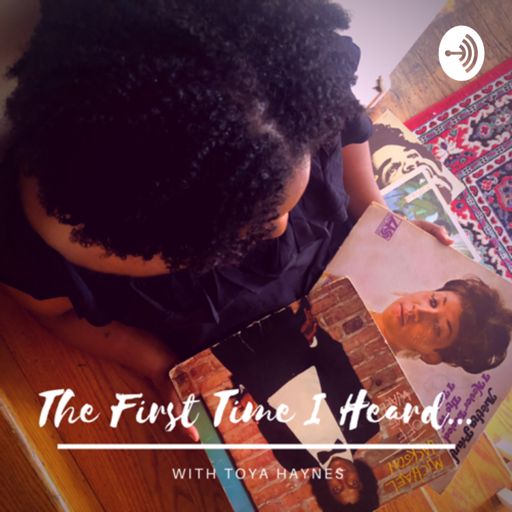 Cover art for podcast The First Time I Heard...