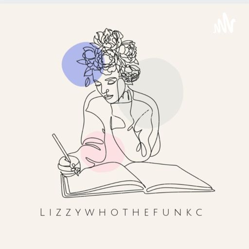Cover art for podcast Lizzywhothefunkc Creations 