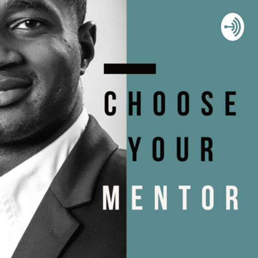 Cover art for podcast CHOOSE YOUR MENTOR