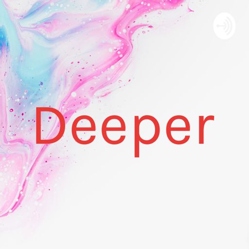 Cover art for podcast Deeper