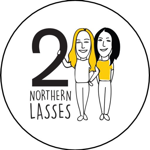 Cover art for podcast Two Northern Lasses