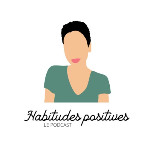 Cover art for podcast Habitudes positives
