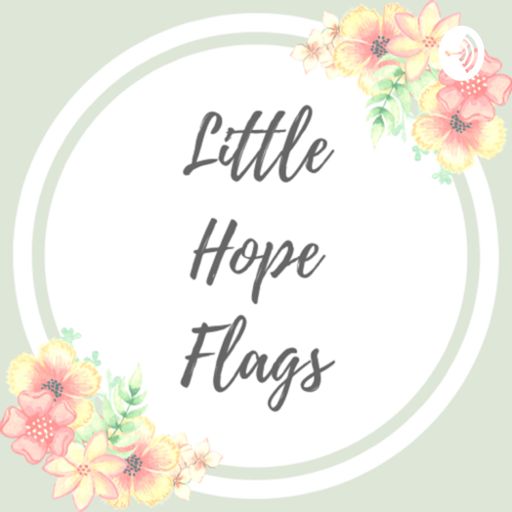 Cover art for podcast Little Hope Flags
