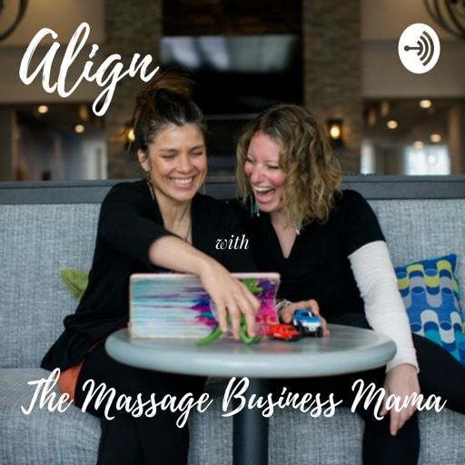 Cover art for podcast Align with The Massage Business Mama