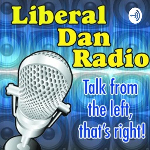 Cover art for podcast The Liberal Dan Radio #Minicast
