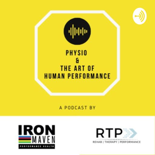 Cover art for podcast Physio & the Art of Human Performance