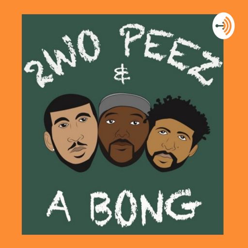 Cover art for podcast 2WO PEEZ AND A BONG 