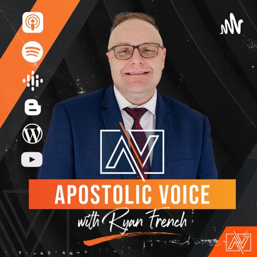 Cover art for podcast Apostolic Voice with Ryan French