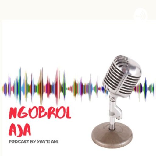 Cover art for podcast Ngobrol Aja - Yanti