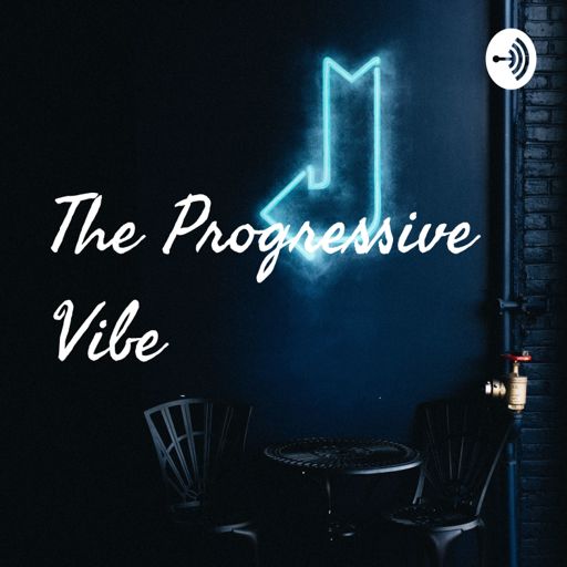 Cover art for podcast The Progressive Vibe