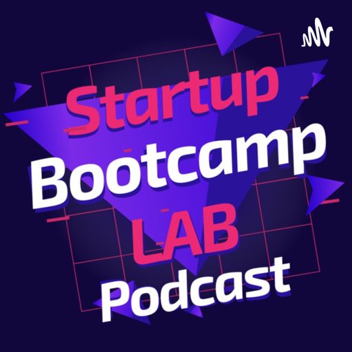 Cover art for podcast 🦄Startup Bootcamp LAB