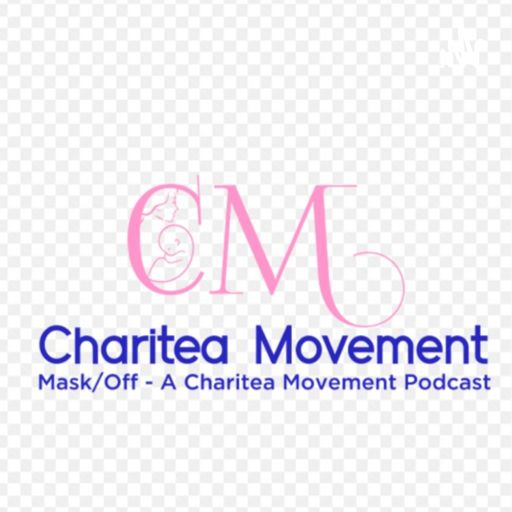 Cover art for podcast Mask Off- A Charitea Movement Podcast