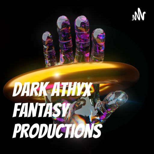Cover art for podcast Dark Athyx Fantasy Productions