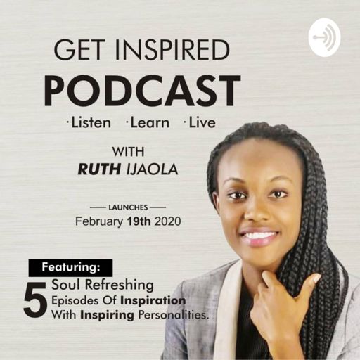 Cover art for podcast Get Inspired With Ruth Ijaola