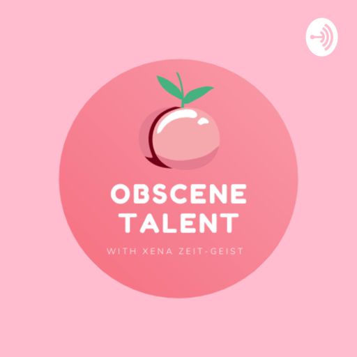 Cover art for podcast Obscene Talent