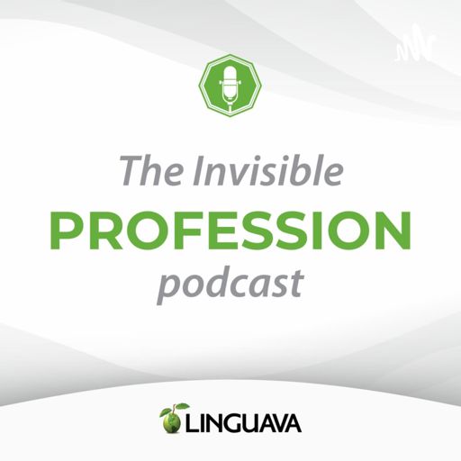 Cover art for podcast The Invisible Profession | A podcast by Linguava