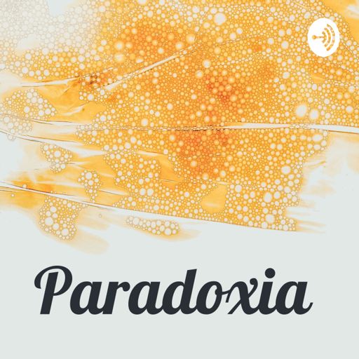 Cover art for podcast Paradoxia: the podcast