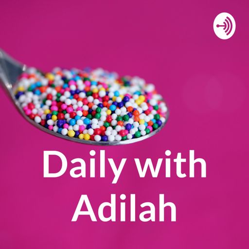 Cover art for podcast Daily with Adilah