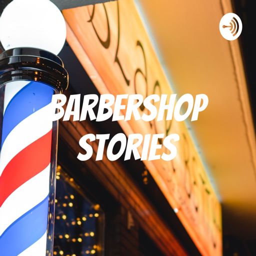 Cover art for podcast Barbershop Stories