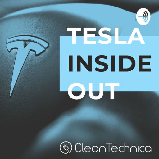 Cover art for podcast Tesla Inside Out, by CleanTechnica