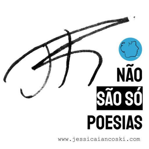 Cover art for podcast Poesias Declamadas | Não São Só Poesias - Jéssica Iancoski | Recitar Poema