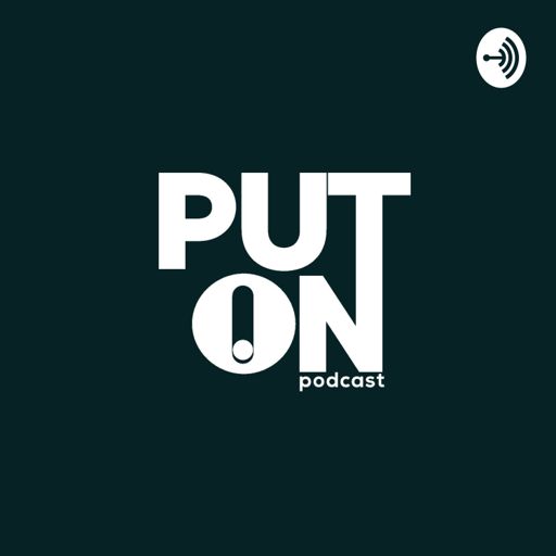 Cover art for podcast Put On Podcast