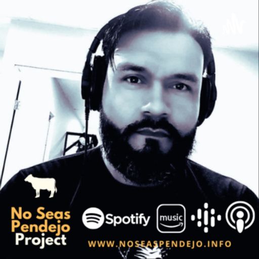 Cover art for podcast No Seas Pendejo Project