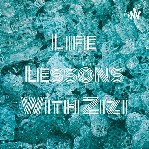 Cover art for podcast Life Lessons With Zizi