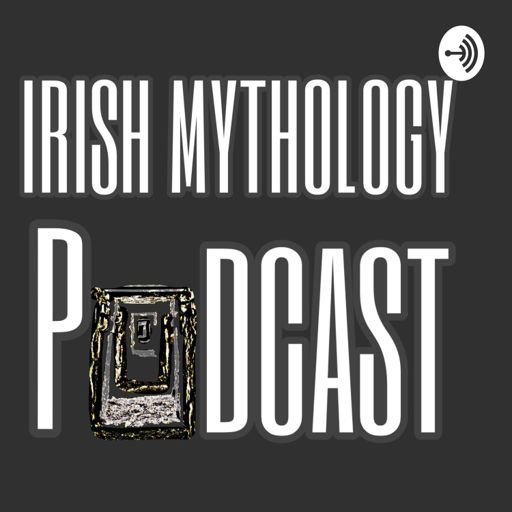 Cover art for podcast Irish Mythology Podcast
