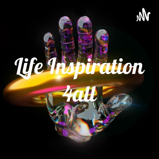 Cover art for podcast Life Inspiration 4all