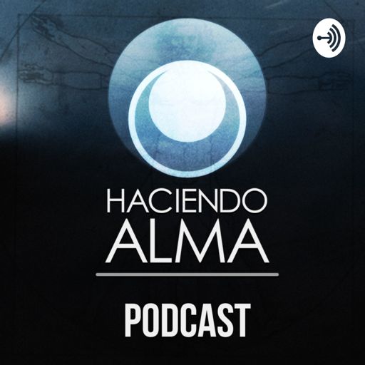 Cover art for podcast Haciendo Alma
