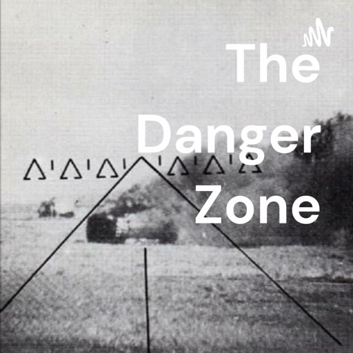 Cover art for podcast The Danger Zone (DZ)
