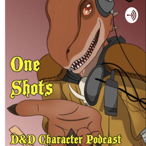 Cover art for podcast One Shots: D&D Character Podcast