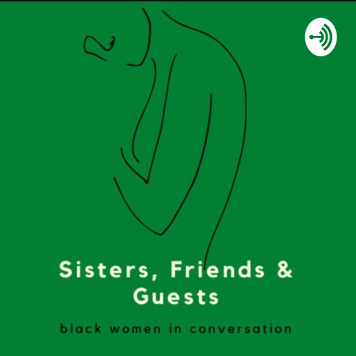Cover art for podcast Sisters, Friends & Guests Podcast
