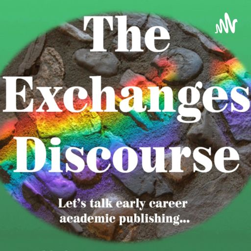 Cover art for podcast The Exchanges Discourse - A podcast about early career publishing in academia