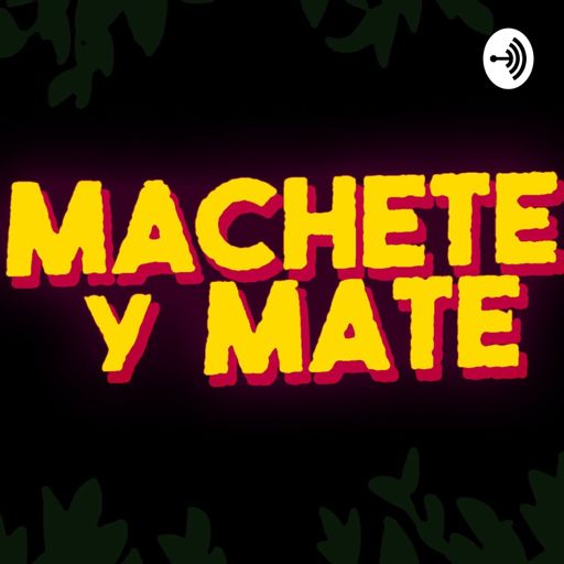 Cover art for podcast Machete y Mate