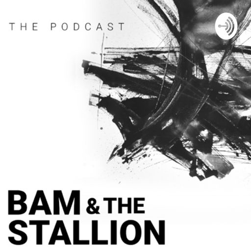 Cover art for podcast Bam And The Stallion 