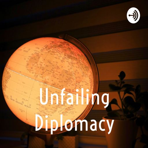 Cover art for podcast Unfailing Diplomacy