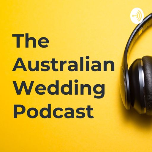 Cover art for podcast The Australian Wedding Podcast