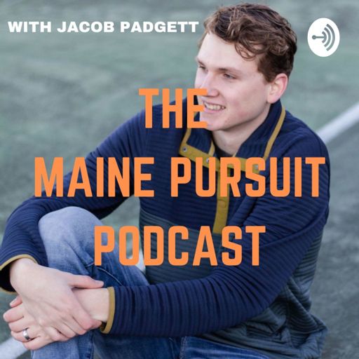 Cover art for podcast The MAINE PURSUIT Podcast