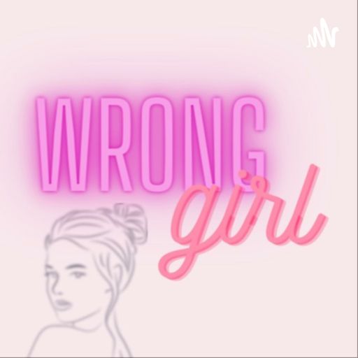 Cover art for podcast Wrong Girl
