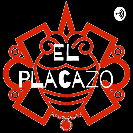 Cover art for podcast El Placazo